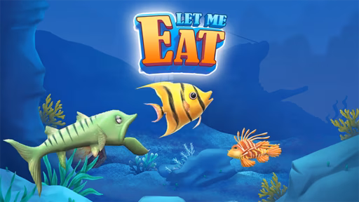 Let Me Eat: Big Fish Eat Smaller