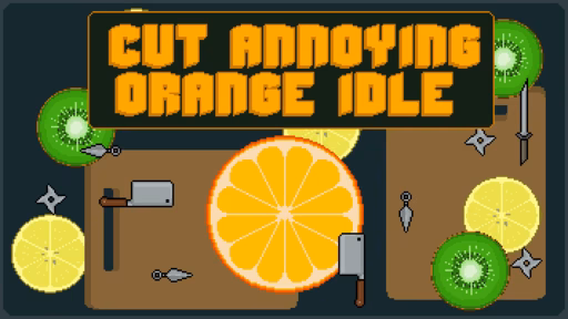 Cut Annoying Orange Idle